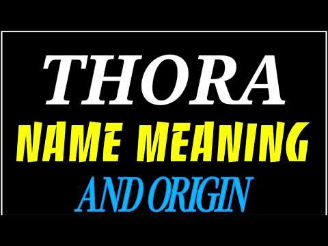 What does the name THORA mean | THORA meaning in english | Meaning of name THORA