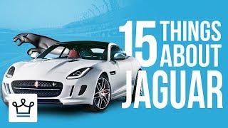 15 Things You Didn&#39;t Know About JAGUAR