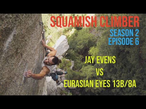 Squamish Climber S2 EPS6:  Jay Evans having some fun on the one of the coolest sport pitches ever!!!