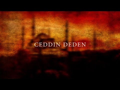 Ceddin Deden - Ottoman War Song