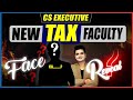 The Wait Is Over New TAX Faculty Revealed Double Engine TAX Faculty CS NKJ CS CLASSES Tax