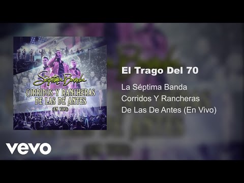 La Séptima Banda - El Trago Del 70 (Audio / En Vivo)