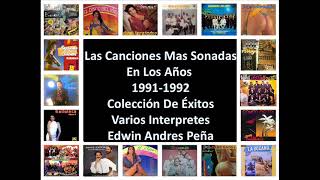 Las Canciones Mas Sonadas En Los Años 1991 Y 1992 Colección De Éxitos Varios Interpretes