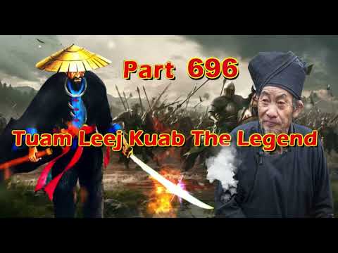 Tuam Leej Kuab The Legend Hmong Warrior  (Part 696)