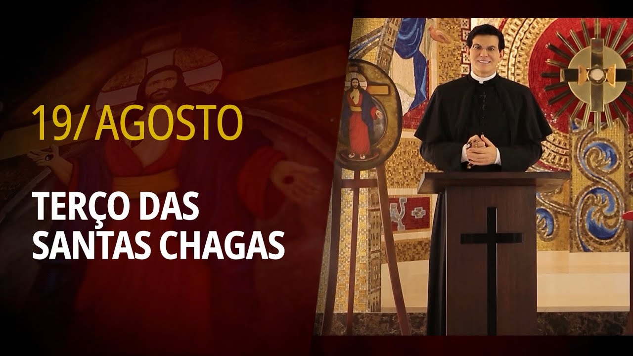Terço das Santas Chagas | 19 de Agosto de 2024 | @PadreManzottiOficial