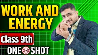Work and Energy Class One shot 🔥| All Important Topics | Class 9th Science | NCERT | Part 3