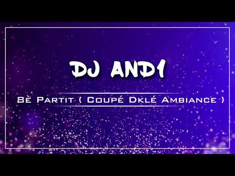 Dj And1 - 8è Partit ( Coupé Dklé )