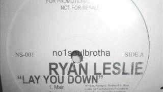 Ryan Leslie &quot;Lay You Down&quot; (Main Version)