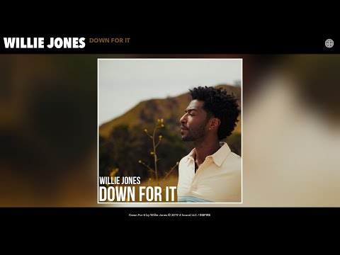 Willie Jones - Down For It (Audio)