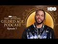 The Official Gilded Age Podcast Season 3 Episode 7 HBO