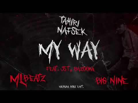 BIG NINE X MLBEATZ - MY WAY FEAT. J$T, BAZOOKA [TAHIRI NAFSEK EP]
