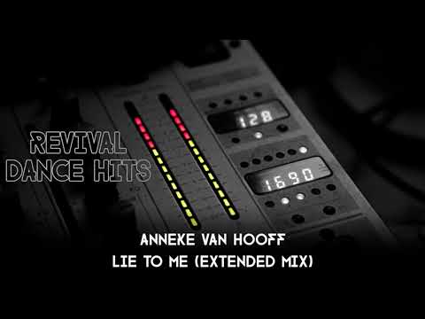 Anneke Van Hooff - Lie to me (Extended mix) [HQ]