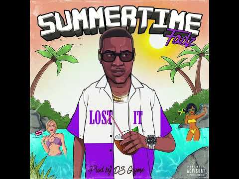Fadz - Summertime - Prod by DS Gryme (Official Audio)