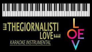 LOVE - Thegiornalisti KARAOKE (Piano Instrumental)