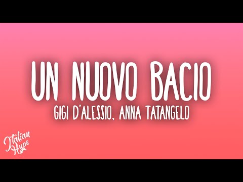 Gigi D'Alessio, Anna Tatangelo - Un nuovo bacio