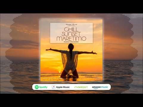 DJ Maretimo - Chill Sunset Maretimo Vol.4 (Full Album) 2020, 1+Hours, premium chillout soundtrack