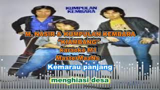 Download lagu M NASIR & KEMBARA 'KIAMBANG' KARAOKE M1 mp3