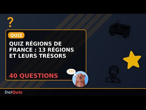 Quiz Régions de France 🗺️ 40 Questions pour Tout Savoir sur les 13 Régions !