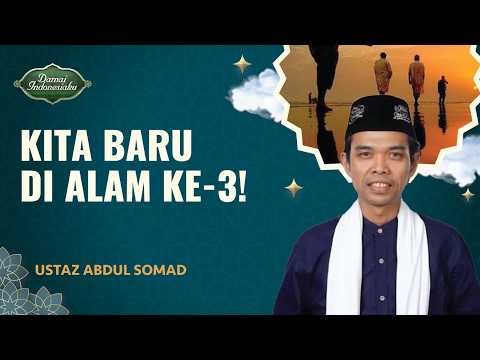 Masih Panjang! Ini Perjalanan Hidup Ruh Manusia Menurut Islam | Ustaz Abdul Somad -Damai Indonesiaku