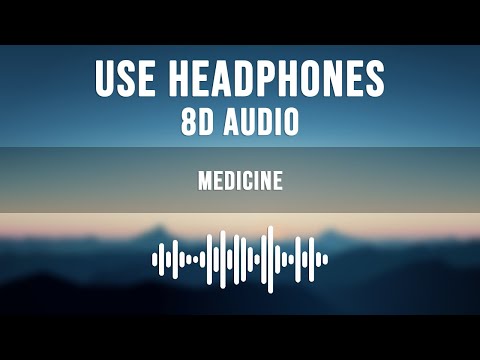 Daughter - Medicine (8D AUDIO)