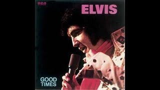 Elvis Presley ~ Good Time Charlie&#39;s Got The Blues ~ Take 8