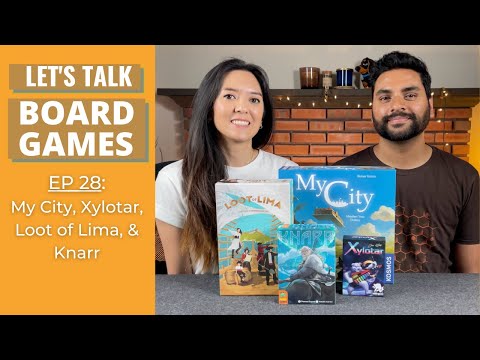Let's Talk Board Games #28 - My City, Xylotar, Loot of Lima & Knarr