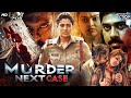 MURDER NEXT CASE Full Hindi Dubbed Movie Ram Arun Castro Vishnupriya South Action Thriller Movie