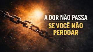 O Que Você Não Perdoa Continua Te Machucando