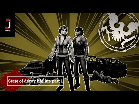 state of decay lifeline walkthrough part 1