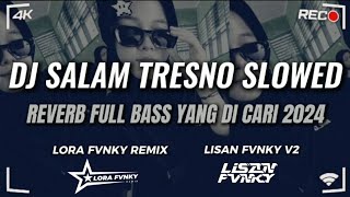 Download lagu DJ MASHUP SALAM TRESNO SLOWED REVERB FULL BASS VIRAL TIK TOK!!! @lorafvnky (LISAN FVNKY V2) mp3