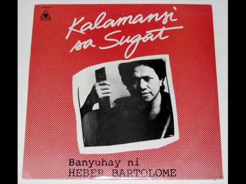 Ako'y Mang aawit Ng Aking Panahon by Banyuhay Ni Heber Bartolome