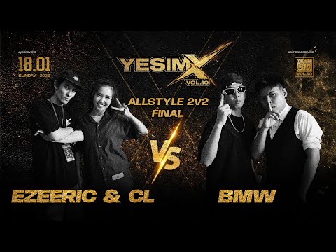 Ezeeric & CL VS BMW | Allstyle 2V2 Battle  FINAL | Yesim vol.10 Malaysia
