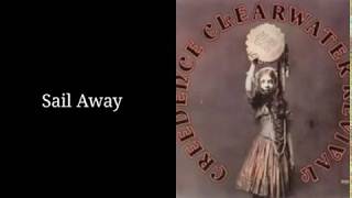 Creedence Clearwater Revival - Sail Away w/Lyrics