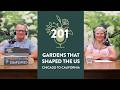 Gardens That Shaped the US | Part 3 – Chicago to California | 201