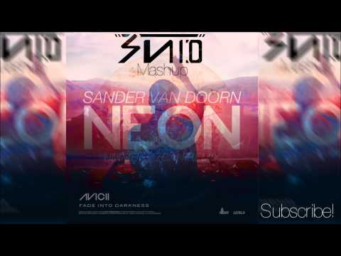Avicii vs Sander Van Doorn & Ummet Ozcan - Fade Into Neon (Snid Mashup)