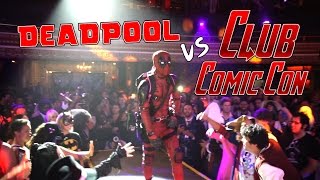 Deadpool vs Club Comic Con