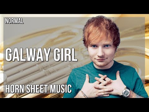 Horn Sheet Music: How to play Galway Girl by Ed Sheeran