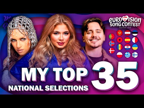 Eurovision 2026 | My Top 35 - National Selections (NEW: 🇫🇮🇺🇦🇩🇰🇳🇴🇵🇹)