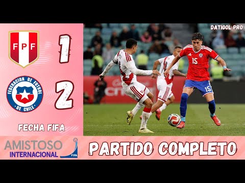 PERÚ VS CHILE (1-2) - PARTIDO COMPLETO FECHA FIFA - AMISTOSO INTERNACIONAL NOVIEMBRE 2025