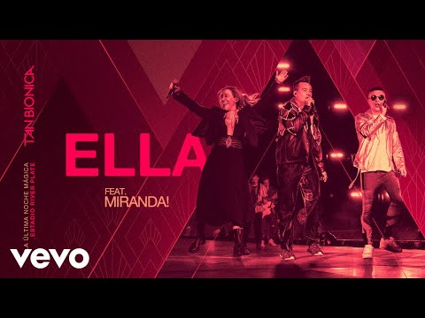 Tan Bionica, Miranda! - Ella (En Vivo En River Plate)