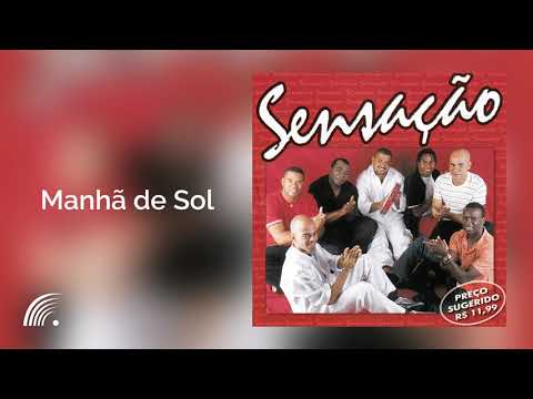 Manhã de Sol - Sensação