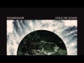 Mansionair Hold Me Down Official Audio