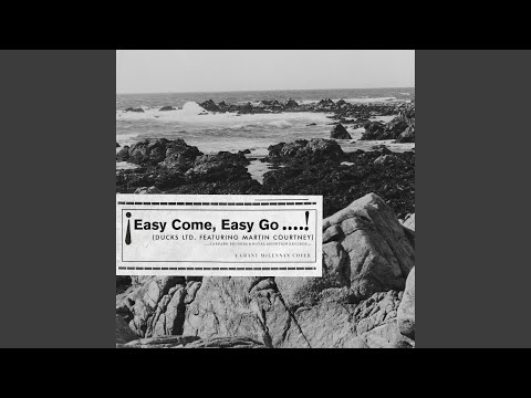 Easy Come, Easy Go