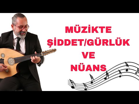 MÜZİKTE ŞİDDET/GÜRLÜK VE NÜANS - UD DERSİ 259