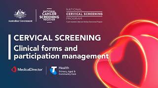 Medical Director – Cervical Screening: Clinical forms and participation management
