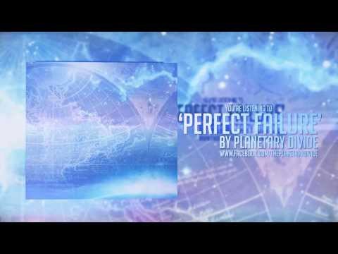 Planetary Divide - Perfect Failure (Official Lyric Video)