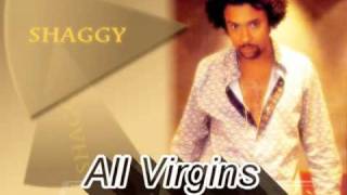 Shaggy "all Virgins'