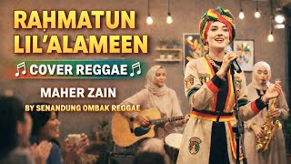 Download lagu RAHMATUN LIL'ALAMEEN – Maher Zain (Cover Reggae) | Senandung Ombak Reggae mp3