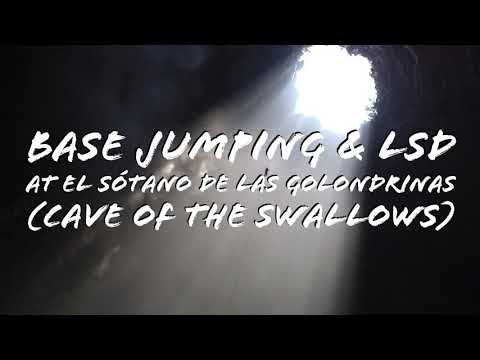 Tom Aiello: BASE Jumping & LSD at El Sótano de las Golondrinas (Cave of the Swallows)