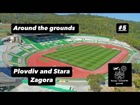 Around the grounds #5: Botev Plovdiv - Spartak Varna and Beroe Stara Zagora - Ludogorets.